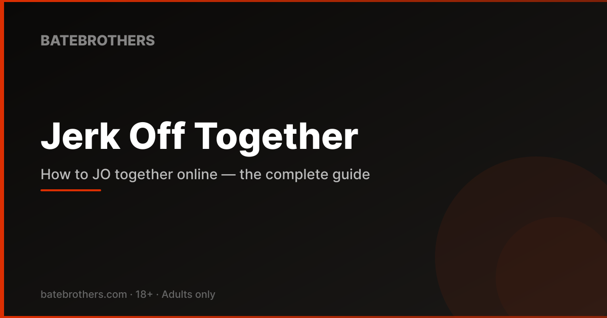 How to Jerk Off Together Online — 5 Ways That Work in 2026